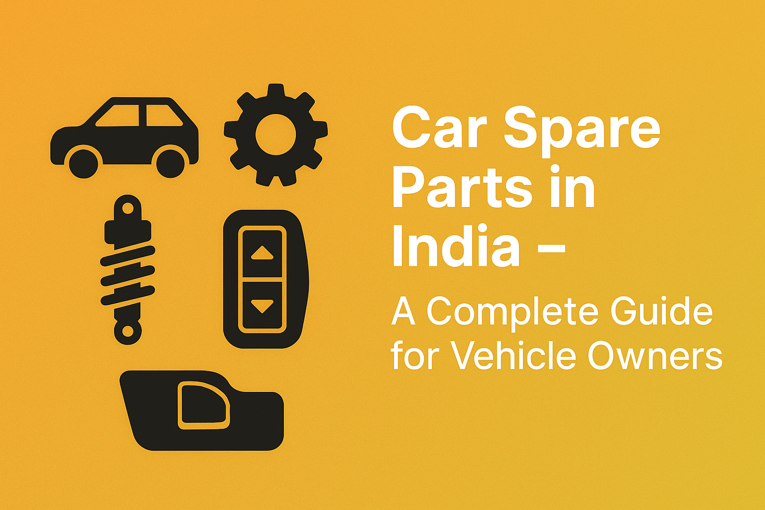 Car Spare Parts in India – A Complete Guide for Vehicle Owners